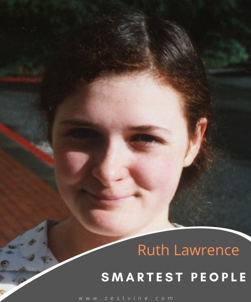 Smartest People Ruth Lawrence